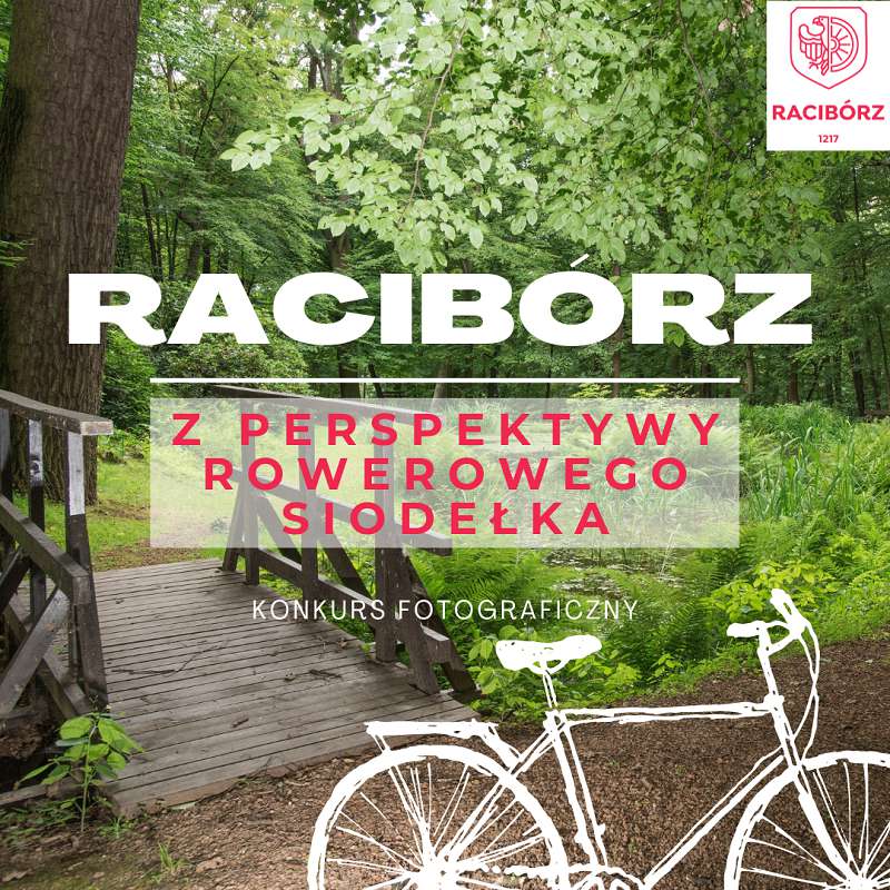 www.raciborz.pl Konkurs adresowany jest do amatorów fotografii i przejażdżek rowerowych