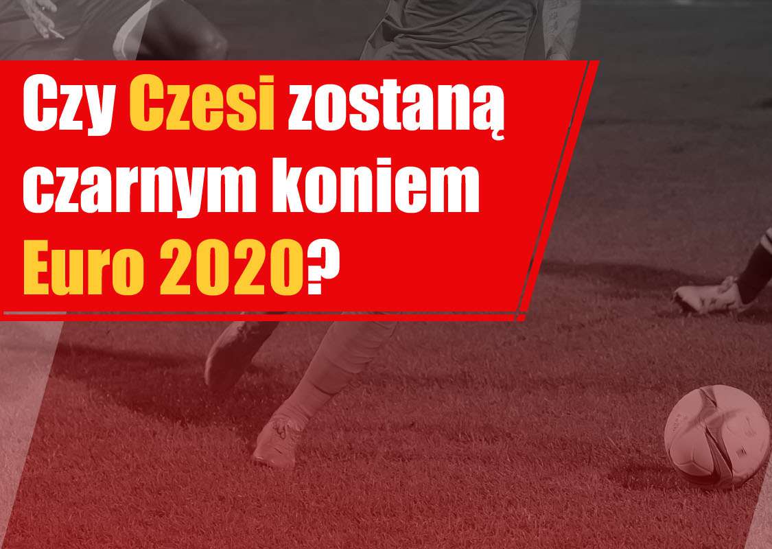 Czy Czesi zostaną czarnym koniem Euro 2020?